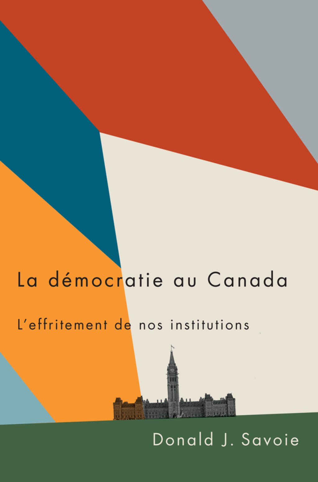 La dÃ©mocratie au Canada (eBook) - Donald J. Savoie,