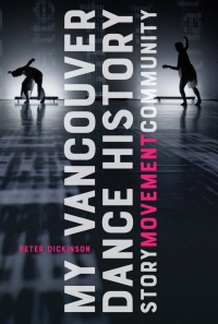 Cover image: My Vancouver Dance History 9780228001089