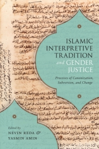 Cover image: Islamic Interpretive Tradition and Gender Justice 9780228001621