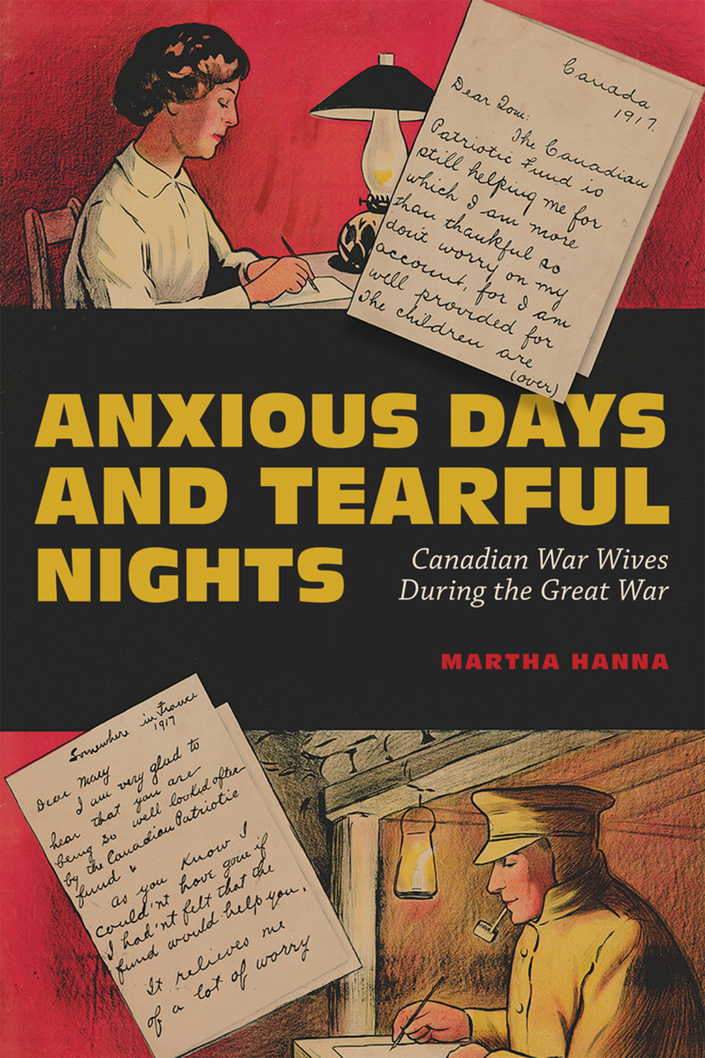 Anxious Days and Tearful Nights Canadian War Wives During the Great War