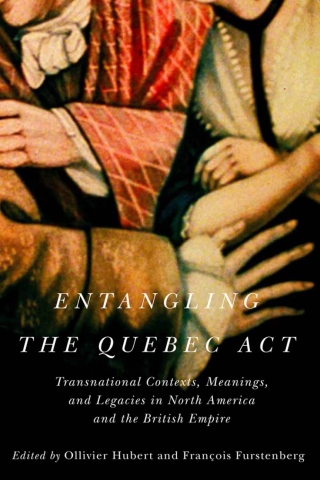 Imagen de portada: Entangling the Quebec Act 2nd edition 9780228003892