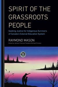 Cover image: Spirit of the Grassroots People 9780228003519