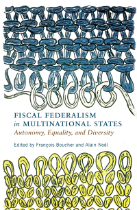 Cover image: Fiscal Federalism in Multinational States 9780228006091