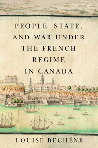 Titelbild: People, State, and War under the French Regime in Canada 9780228006763