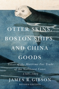 Omslagafbeelding: Otter Skins, Boston Ships, and China Goods 2nd edition 9780228007319