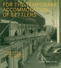 Cover image: For the Temporary Accommodation of Settlers 9780228006381