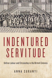 Cover image: Indentured Servitude 9780228006688