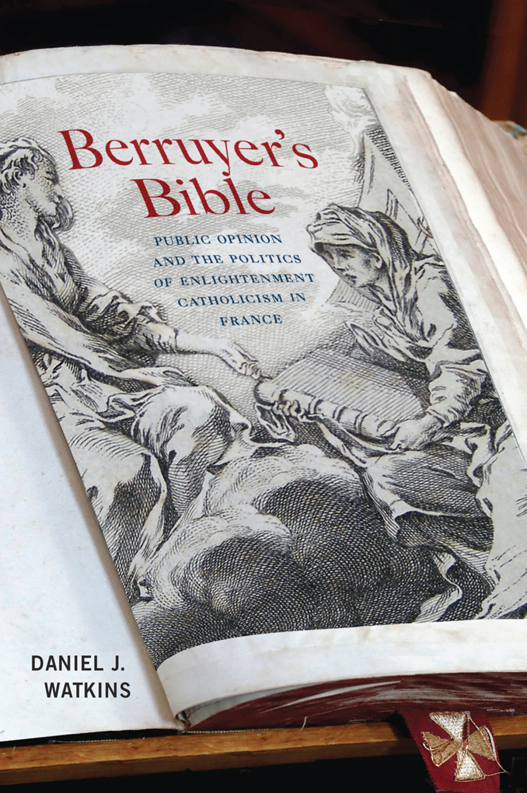 Berruyer’s Bible Public Opinion and the Politics of Enlightenment Catholicism in France