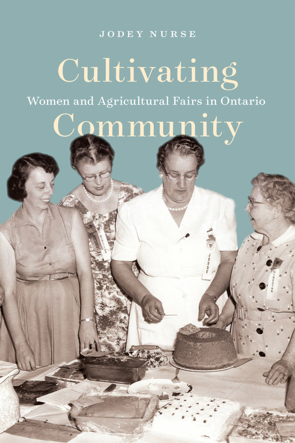 Cultivating Community Women and Agricultural Fairs in Ontario