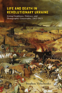 Cover image: Life and Death in Revolutionary Ukraine 9780228008972
