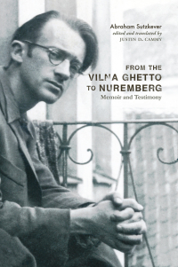 Cover image: From the Vilna Ghetto to Nuremberg 9780228008996