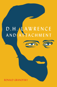 Titelbild: D.H. Lawrence and Attachment 9780228011286