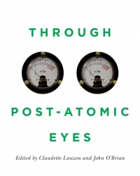 Cover image: Through Post-Atomic Eyes 9780228001393