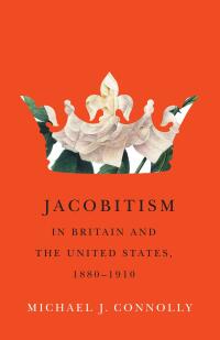 Cover image: Jacobitism in Britain and the United States, 1880–1910 9780228014010