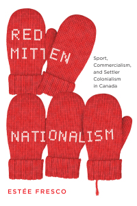 Cover image: Red Mitten Nationalism 9780228014164