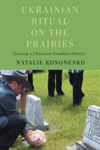Cover image: Ukrainian Ritual on the Prairies 9780228021933