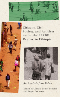 Titelbild: Citizens, Civil Society, and Activism under the EPRDF Regime in Ethiopia 9780228017516