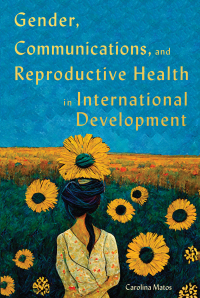 Titelbild: Gender, Communications, and Reproductive Health in International Development 9780228017547