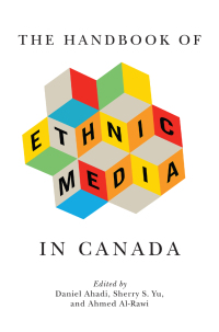 Cover image: The Handbook of Ethnic Media in Canada 9780228019268