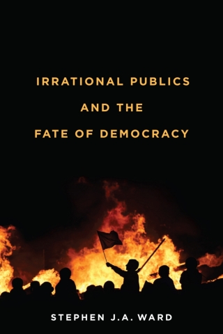 表紙画像: Irrational Publics and the Fate of Democracy 9780228020028
