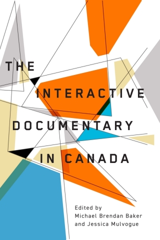 Imagen de portada: The Interactive Documentary in Canada 9780228021070