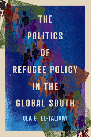 Cover image: The Politics of Refugee Policy in the Global South 9780228021179