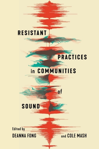 Cover image: Resistant Practices in Communities of Sound 9780228021216