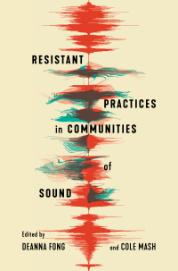 表紙画像: Resistant Practices in Communities of Sound 9780228021216