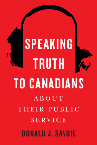 Titelbild: Speaking Truth to Canadians about Their Public Service 9780228021384