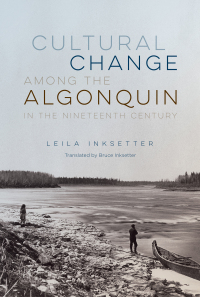 Titelbild: Cultural Change among the Algonquin in the Nineteenth Century 9780228022138