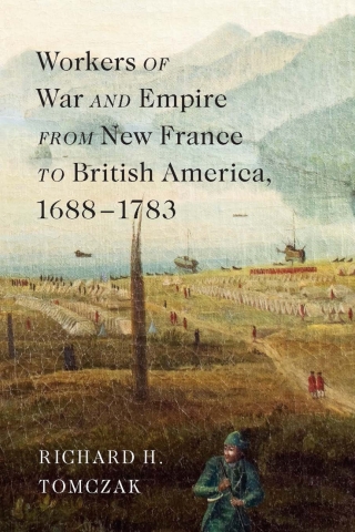 Cover image: Workers of War and Empire from New France to British America, 1688–1783 9780228023616