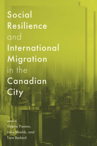 Cover image: Social Resilience and International Migration in the Canadian City 9780228024682