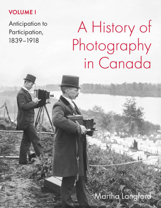 Cover image: A History of Photography in Canada, Volume 1 9780228023685