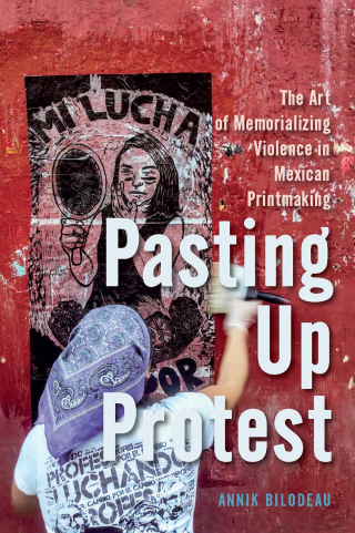 Imagen de portada: Pasting Up Protest 9780228025580