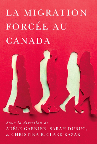 Imagen de portada: La migration forcée au Canada 9780228025702
