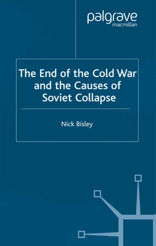 Cover image: The End of the Cold War and the Causes of Soviet Collapse 9781403935786
