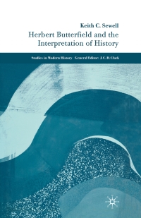 صورة الغلاف: Herbert Butterfield and the Interpretation of History 9781403939289