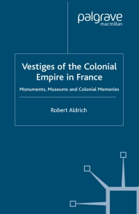 表紙画像: Vestiges of Colonial Empire in France 9781403933706