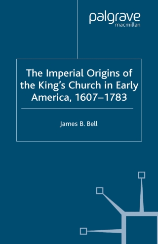 Cover image: The Imperial Origins of the King's Church in Early America 1607-1783 9781403932198