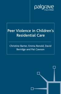 Cover image: Peer Violence in Children's Residential Care 9781403935595