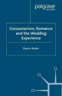 Imagen de portada: Consumerism, Romance and the Wedding Experience 9781403904317