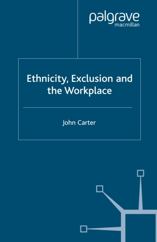 Cover image: Ethnicity, Exclusion and the Workplace 9780333929223