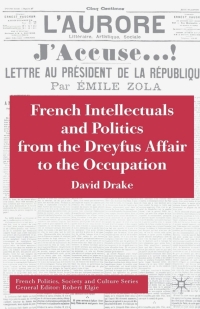 Cover image: French Intellectuals and Politics from the Dreyfus Affair to the Occupation 9781349417742