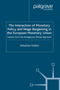 Cover image: The Interaction of Monetary Policy and Wage Bargaining in the European Monetary Union 9781403941510