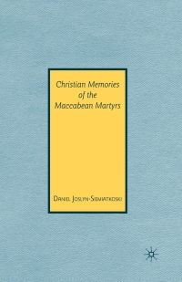 Cover image: Christian Memories of the Maccabean Martyrs 9780230602793