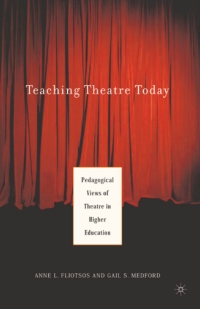 Cover image: Teaching Theatre Today: Pedagogical Views of Theatre in Higher Education 2nd edition 9780230619005