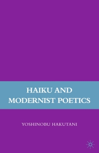 Cover image: Haiku and Modernist Poetics 9780230616554