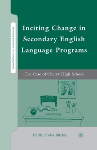 Cover image: Inciting Change in Secondary English Language Programs 9780230606104