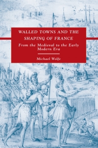 Titelbild: Walled Towns and the Shaping of France 9780230608122
