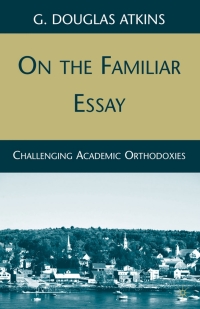 Cover image: On the Familiar Essay 9780230620001